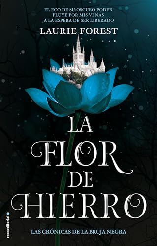 La Flor de Hierro. Las Cronicas de la Bruja Negra Vol. II (Roca Juvenil, Band 2) von Roca Editorial