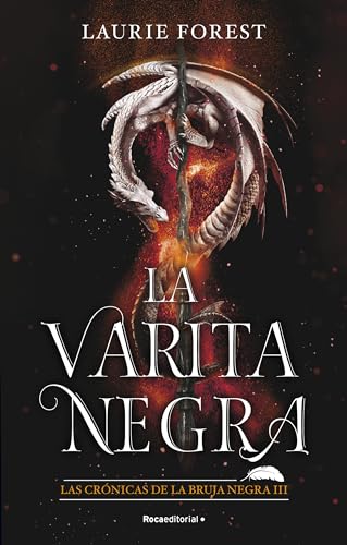 La Varita Negra (Las Crónicas de la Bruja Negra 3) (Roca Juvenil, Band 3)