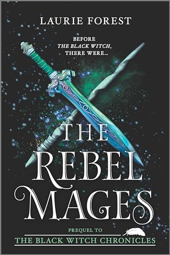 The Rebel Mages: A 2-in-1 Collection (The Black Witch Chronicles)