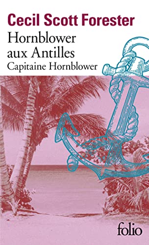 Hornblower aux Antilles: Capitaine Hornblower von FOLIO