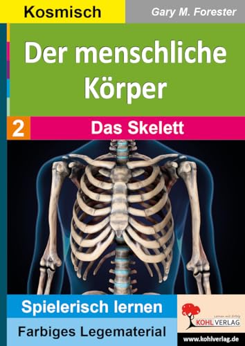 Der menschliche Körper / Das Skelett: Farbiges Lege- und Lernmaterial (Band 78): Montessori-Legematerial (Montessori-Reihe: Lern- und Legematerial)