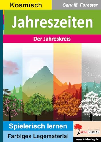 Jahreszeiten: Der Lauf des Jahres im Jahreskreis (Montessori-Reihe: Lern- und Legematerial)