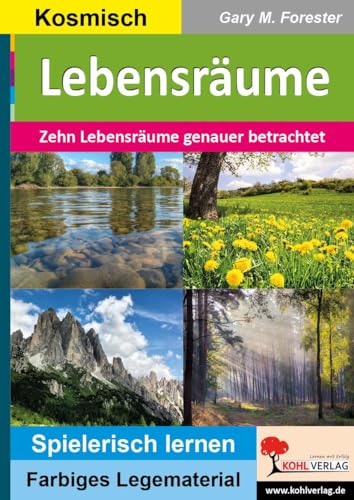 Lebensräume: Zehn Lebensräume genauer betrachtet (Montessori-Reihe: Lern- und Legematerial)