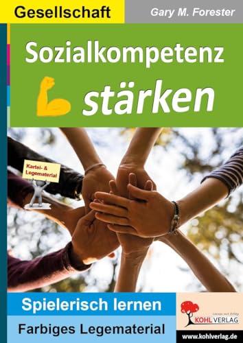 Sozialkompetenz stärken: Sozialen Umgang miteinander stärken (Montessori-Reihe: Lern- und Legematerial)