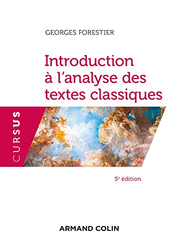Introduction à l'analyse des textes classiques - 5e éd. von ARMAND COLIN