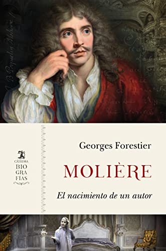 Molière: El nacimiento de un autor (Biografías)