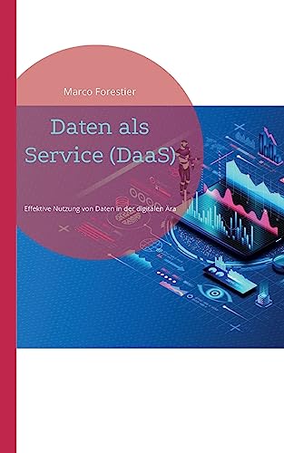 Daten als Service (DaaS): Effektive Nutzung von Daten in der digitalen Ära