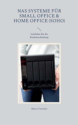 NAS Systeme für Small Office & Home Office (SOHO): Leitfaden für die Kaufentscheidung