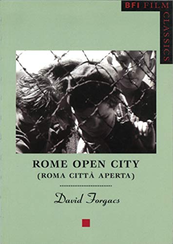 Rome Open City: ("Roma Citta Aperta") (Bfi Film Classics Distributed for the British Film Institute)