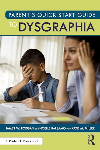 Parent’s Quick Start Guide to Dysgraphia von Routledge