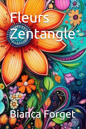Fleurs Zentangle von Independently published