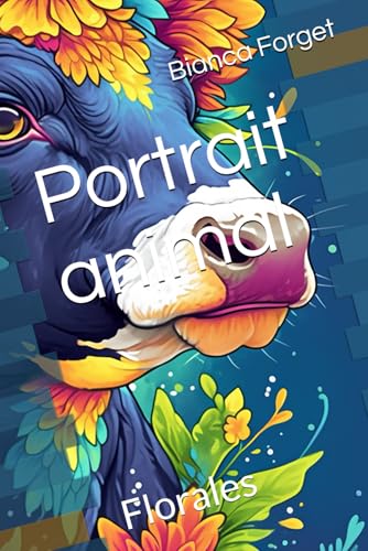 Portrait animal: Florales von Independently published
