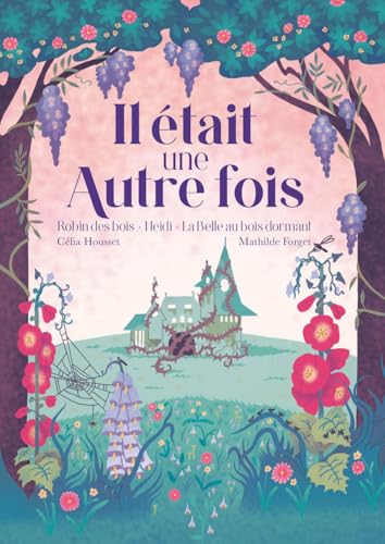Il était une autre fois: Heidi, Robin des Bois, La Belle au bois dormant von POUR DU BEURRE