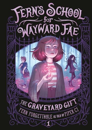 The Graveyard Gift (Fern's School for Wayward Fae, Band 1) von Random House Books for Young Readers