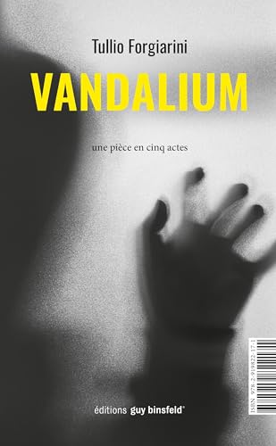 Vandalium: Une pièce en cinq actes / E Stéck a fënnef Akten von Éditions Guy Binsfeld