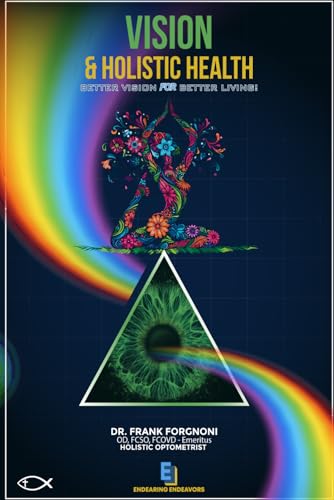 VISION & Holistic Health: Better Vision For Better Living! von Self-Published