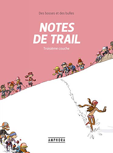 Notes de Trail Tome 3: troisieme couche