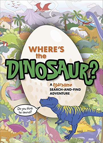 Where's the Dinosaur?: A roarsome search-and-find adventure von Pop Press
