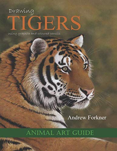 Drawing Tigers: Using graphite and coloured pencils. von Independently published