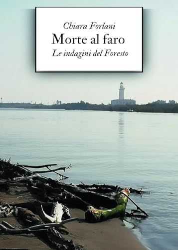 Morte al faro. Le indagini del Foresto von Youcanprint