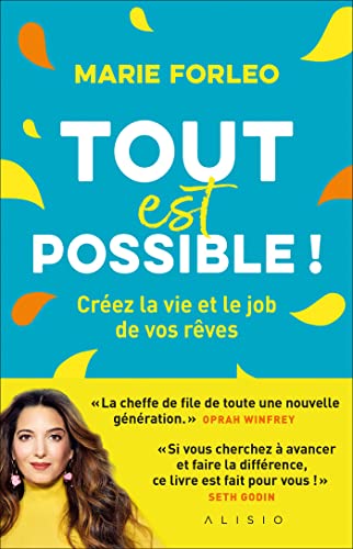 Tout est possible !: Créez la vie et le job de vos rêves von ALISIO