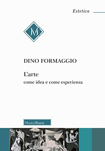 L'arte come idea e come esperienza (Estetica) von Morcelliana