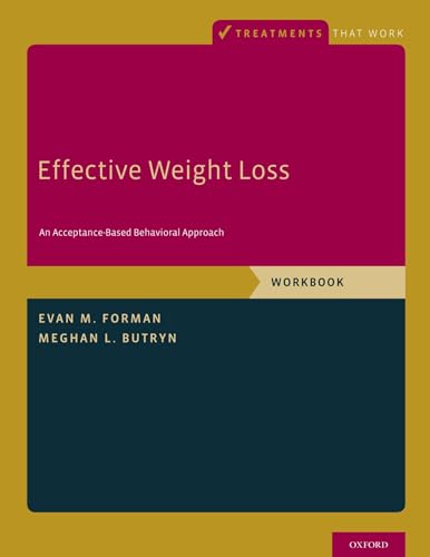 Effective Weight Loss: An Acceptance-Based Behavioral Approach (Treatments That Work) von OUP USA
