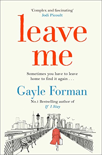 Leave Me: Gayle Forman von Simon & Schuster