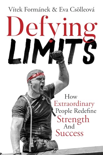 Defying Limits: How Extraordinary People Redefine Strength And Success (Inspirational Series) von Sastrugi Press