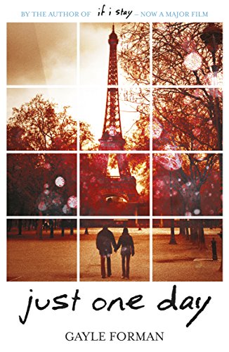Just One Day: Gayle Forman (Just One Day, 1, Band 1) von Random House Books for Young Readers