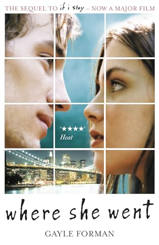 Where She Went: Gayle Forman (If I Stay, 2) von Random House Children's