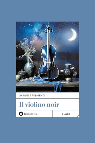 Il violino noir (Open) von Bibliotheka Edizioni