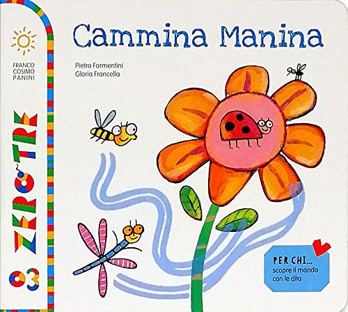 Cammina manina. Ediz. a colori (Zerotre) von Franco Cosimo Panini