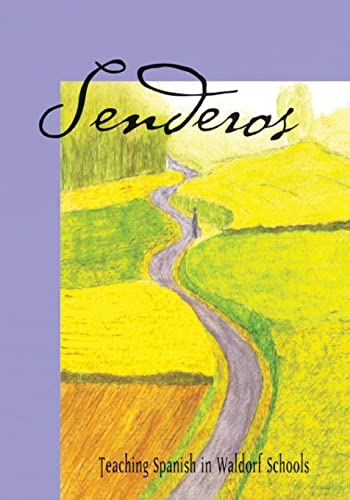 Senderos: Teaching Spanish in a Waldorf School von Waldorf Publications