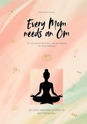 Every Mom needs an Om: Mama Journal von BoD – Books on Demand