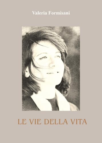 Le vie della vita von Youcanprint