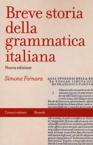 Breve storia della grammatica italiana (Le bussole)