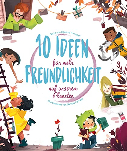 10 Ideen für mehr Freundlichkeit auf unserem Planeten von White Star Verlag