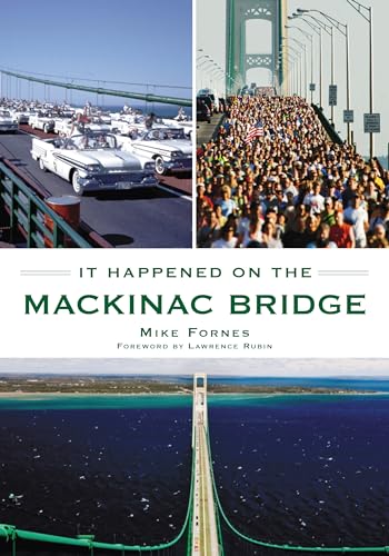 It Happened on the Mackinac Bridge (Arcadia Publishing)