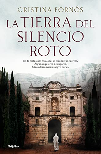 La tierra del silencio roto / The Land of Broken Silence (Novela histórica) von Grijalbo
