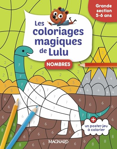 Les coloriages magiques de Lulu - Grande section - Nombres: Des coloriages pour apprendre en s'amusant von MAGNARD