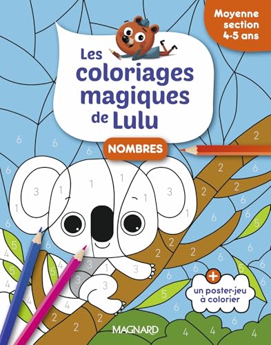 Les coloriages magiques de Lulu - Moyenne section - Nombres: Des coloriages pour apprendre en s'amusant von MAGNARD