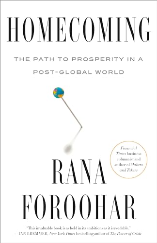 Homecoming: The Path to Prosperity in a Post-Global World von Crown