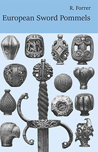 European Sword Pommels: With 60 plates and 680 figures von Independently Published