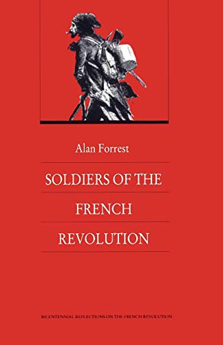 Soldiers of the French Revolution (Bicentennial Reflections on the French Revolution) von Duke University Press