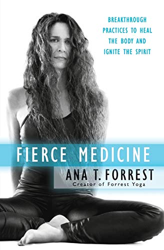 FIERCE MEDN: Breakthrough Practices to Heal the Body and Ignite the Spirit