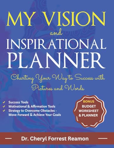 My Vision and Inspirational Planner: Charting Your Way to Success With Pictures and Words