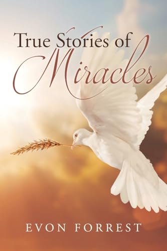 True Stories of Miracles von Covenant Books