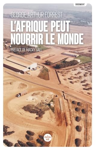 L'Afrique peut nourrir le monde von CHERCHE MIDI