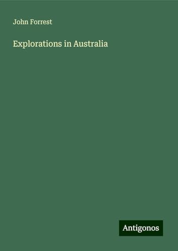 Explorations in Australia von Antigonos Verlag